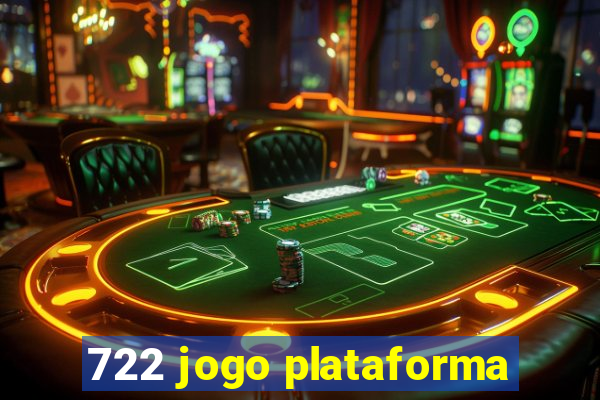 722 jogo plataforma